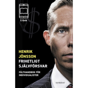 Frihetligt självförsvar – Fälthandbok för individualister e-bok